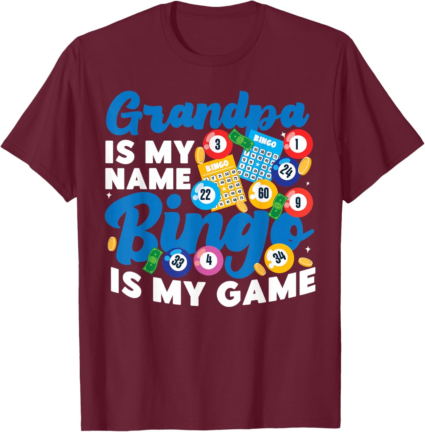 Bingo Player Grandpa Grandpa Is My Name Bingo Is My Game T-Shirt - T-Shirt | Maroon