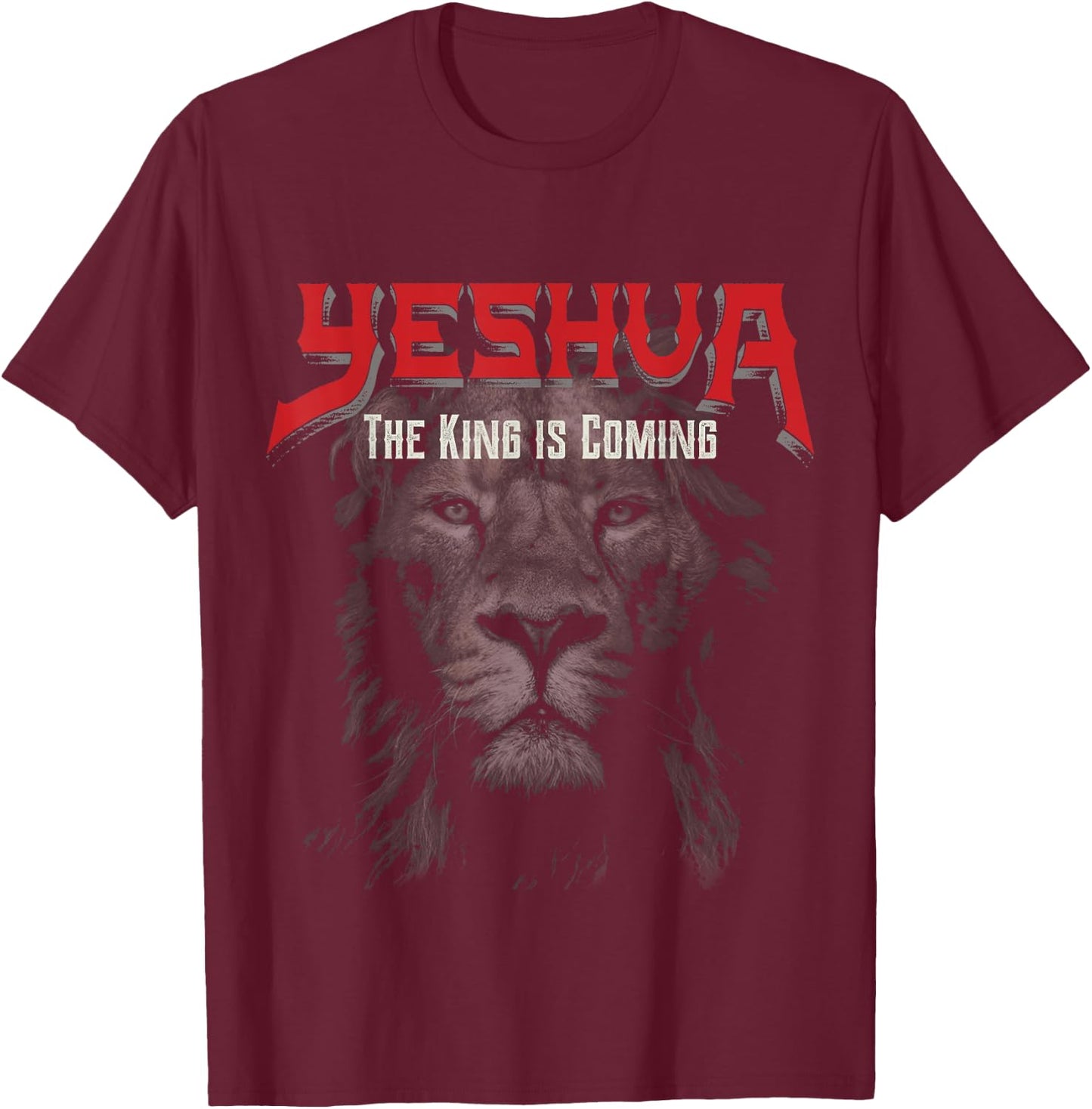 Yeshua The King is Coming Christian T-Shirt - T-Shirt | Maroon