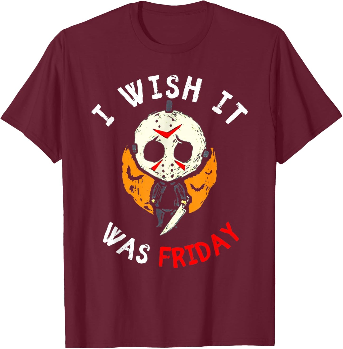 I Wish It was Friday Funny Scary Halloween T-Shirt - T-Shirt | Maroon