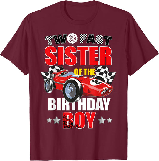 Two Fast Birthday Racing Car Sister Of The Birthday Boy T-Shirt - T-Shirt | Maroon