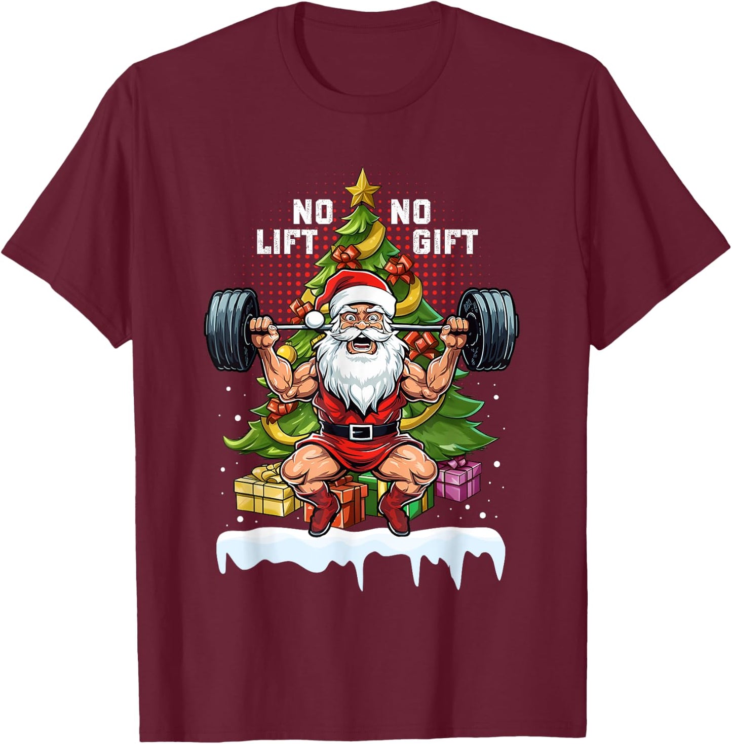 No Lift No Gift Santa Claus Christmas Gym Bodybuilding Funny T-Shirt - T-Shirt | Maroon