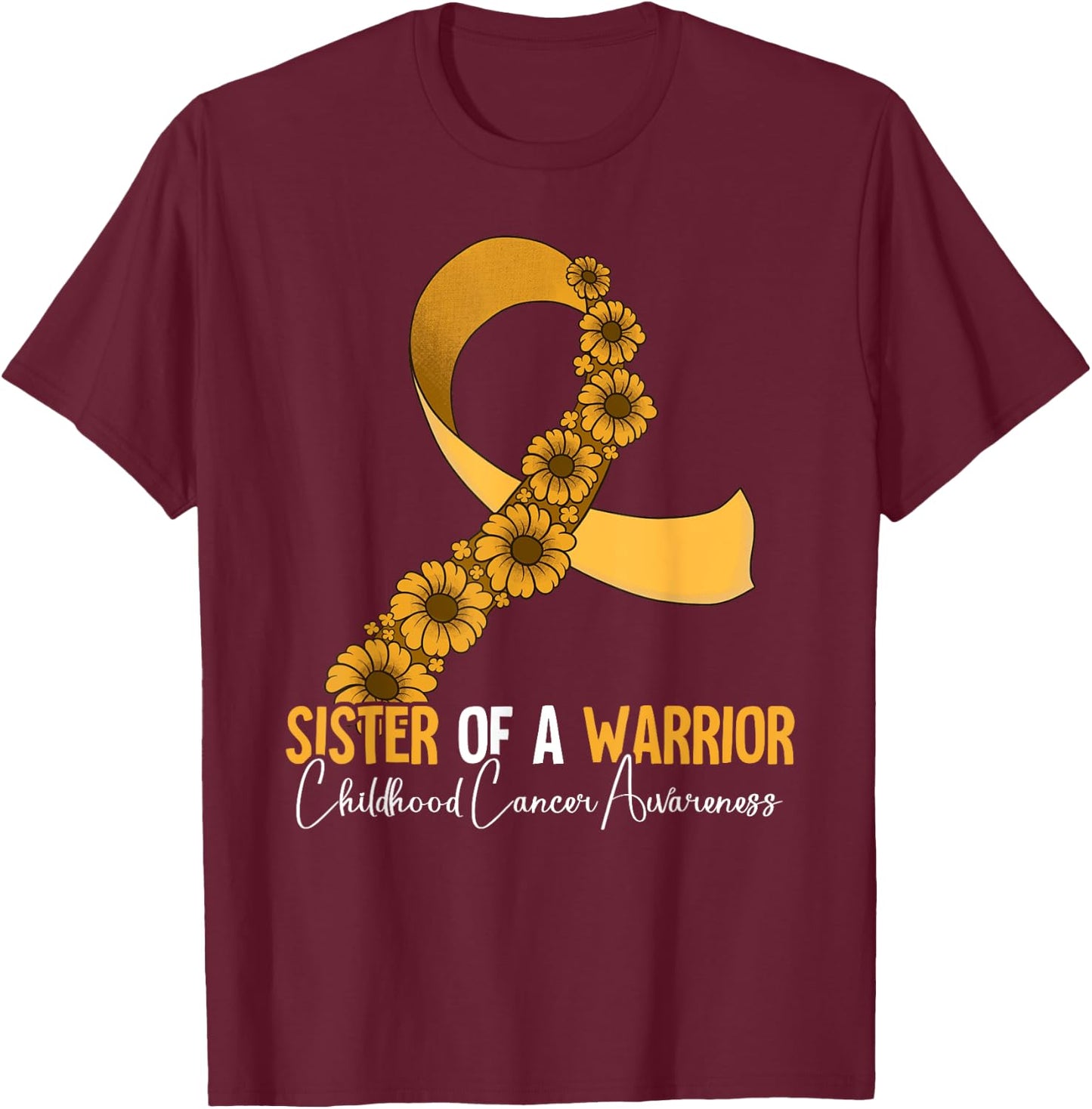 Sister Of A Warrior Childhood Cancer Awareness T-Shirt - T-Shirt | Maroon