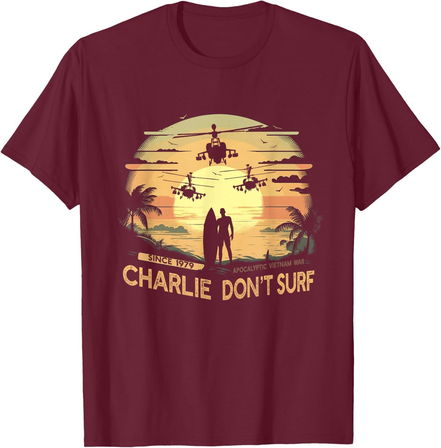 Vietnam War Vintage Sunset - Classic Charlie Don't Surf T-Shirt - T-Shirt | Maroon