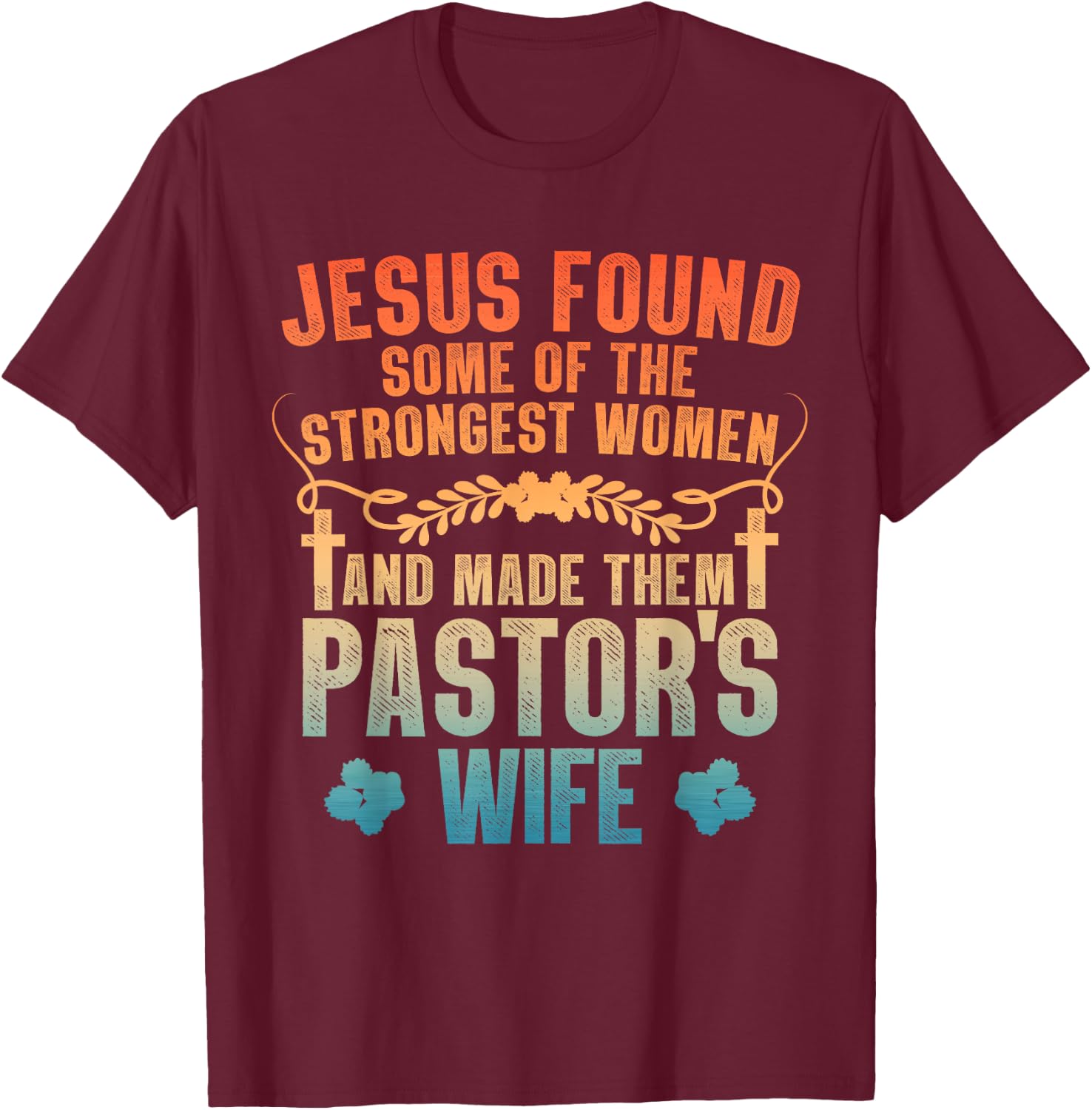 Cool Pastor Wife Art Women Girl Pastor Appreciation Preacher T-Shirt - T-Shirt | Maroon