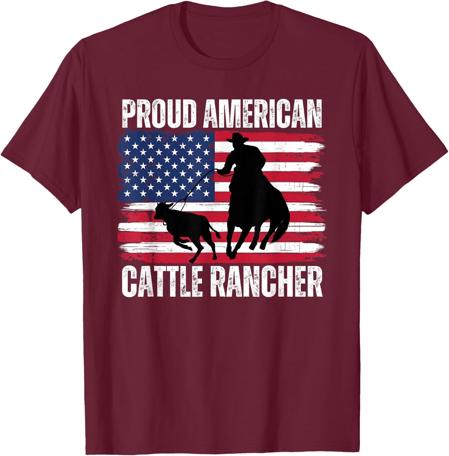 Proud American Cattle Rancher Patriotic Flag Ranchers Gifts T-Shirt - T-Shirt | Maroon