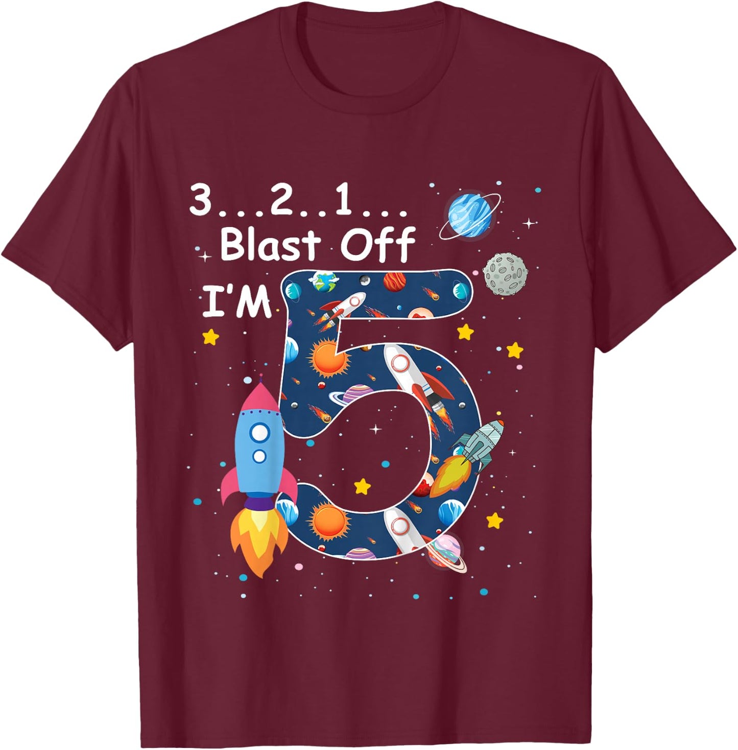 Kids Outer Space Blast Off 5 Year Old 5th Birthday Boys Girls T-Shirt - T-Shirt | Maroon