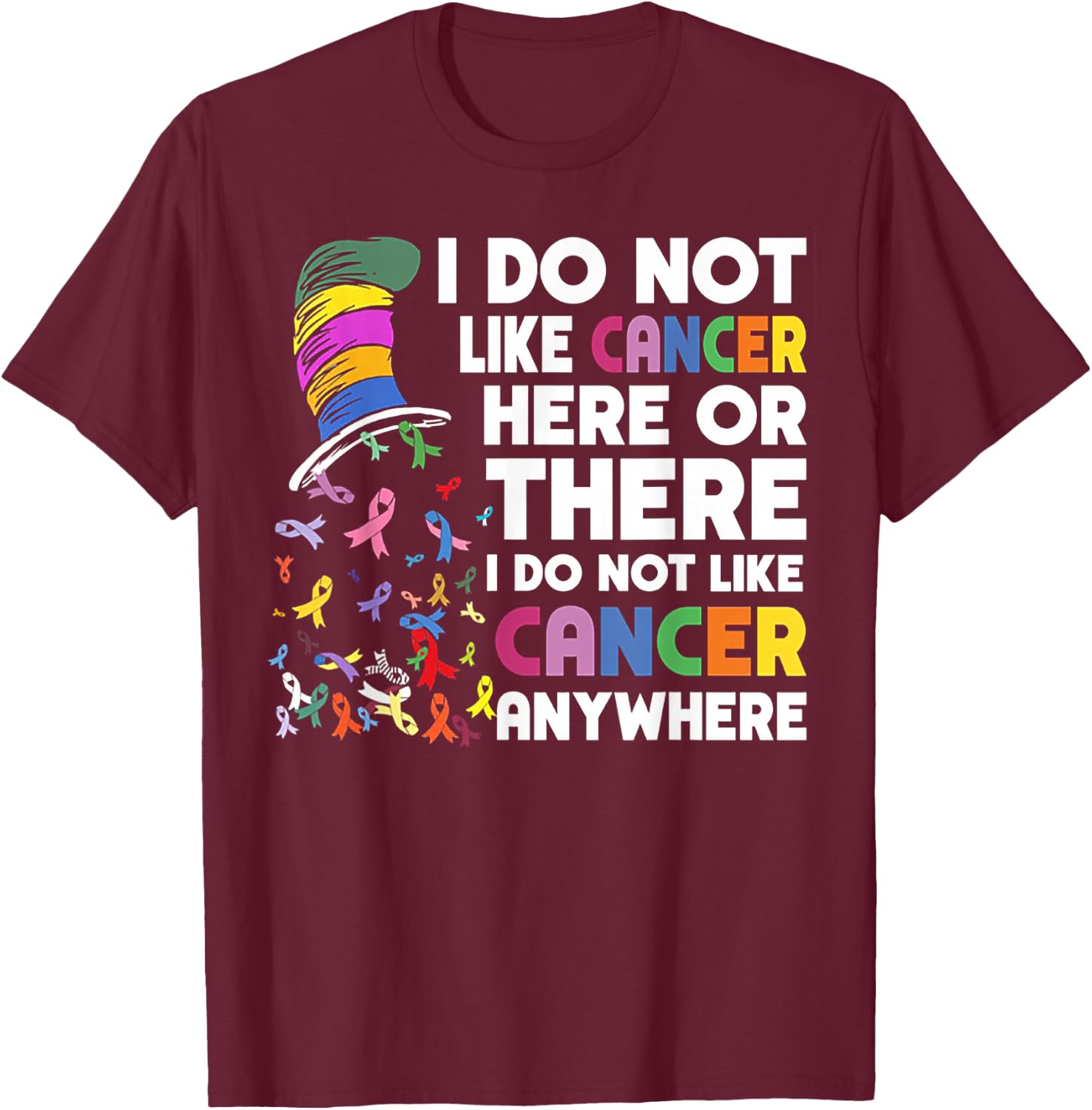 Funny I Do Not Like Cancer Here Shirt - Women's Cancer Awareness - Black - Small - Short Sleeve - - Classic Fit - -Adults, Kids T-Shirt - T-Shirt | Maroon