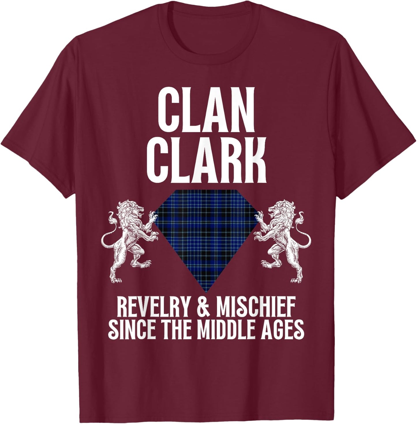 Clark Clan Scottish Name Coat Of Arms Tartan Family Party T-Shirt - T-Shirt | Maroon