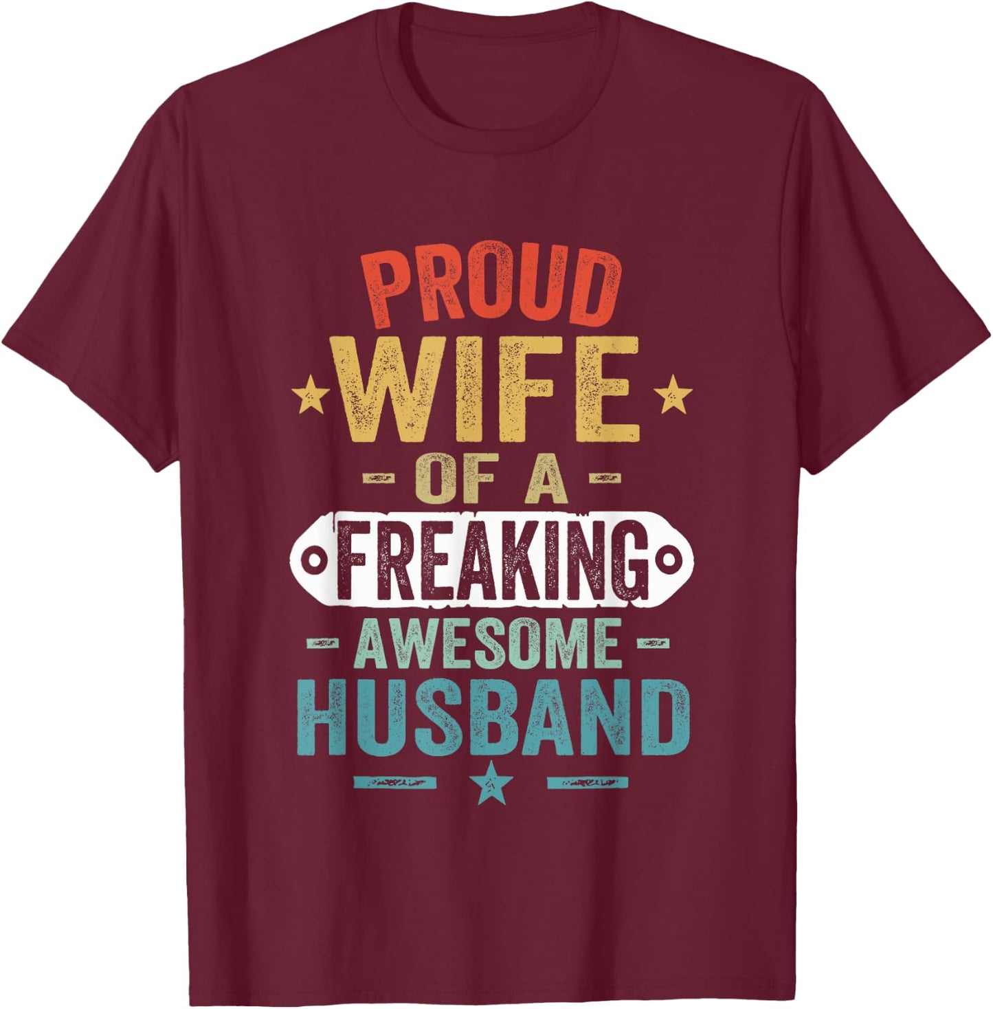 Vintage Proud Wife Of A Freaking Awesome Husband T-Shirt - T-Shirt | Maroon