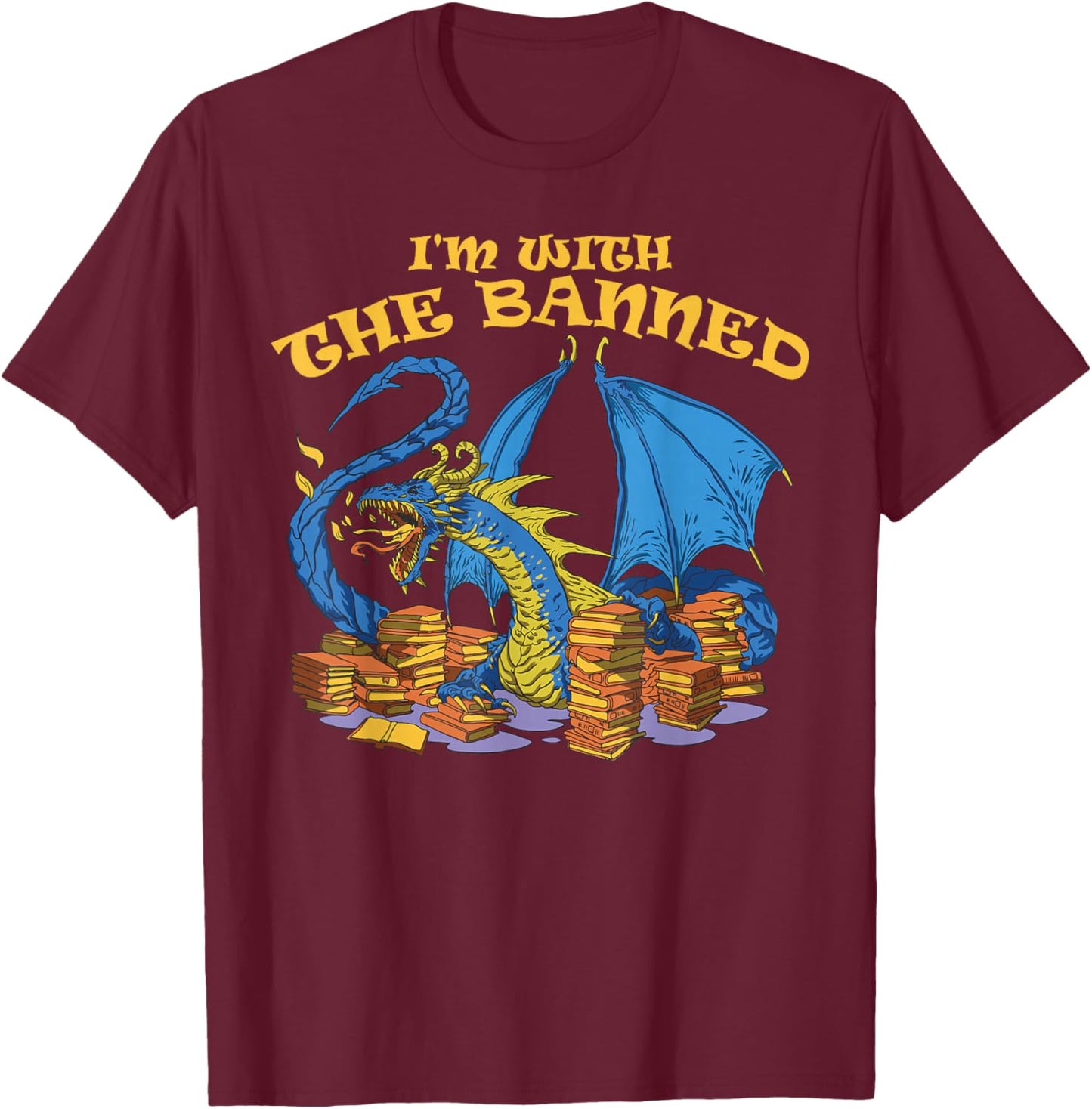 Banned Books Dragon I'm With The Banned T-Shirt - T-Shirt | Maroon