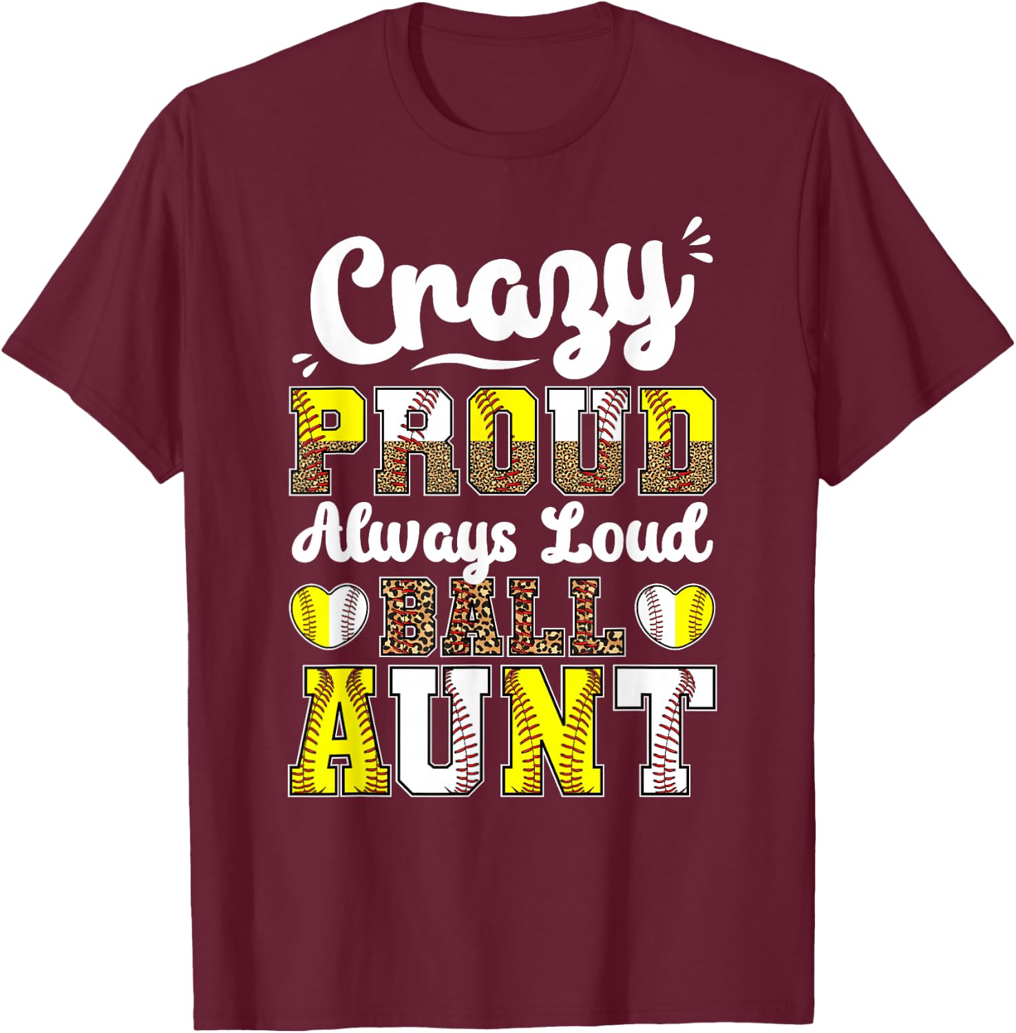 Loud Ball Auntie Softball Baseball Aunt T-Shirt - T-Shirt | Maroon