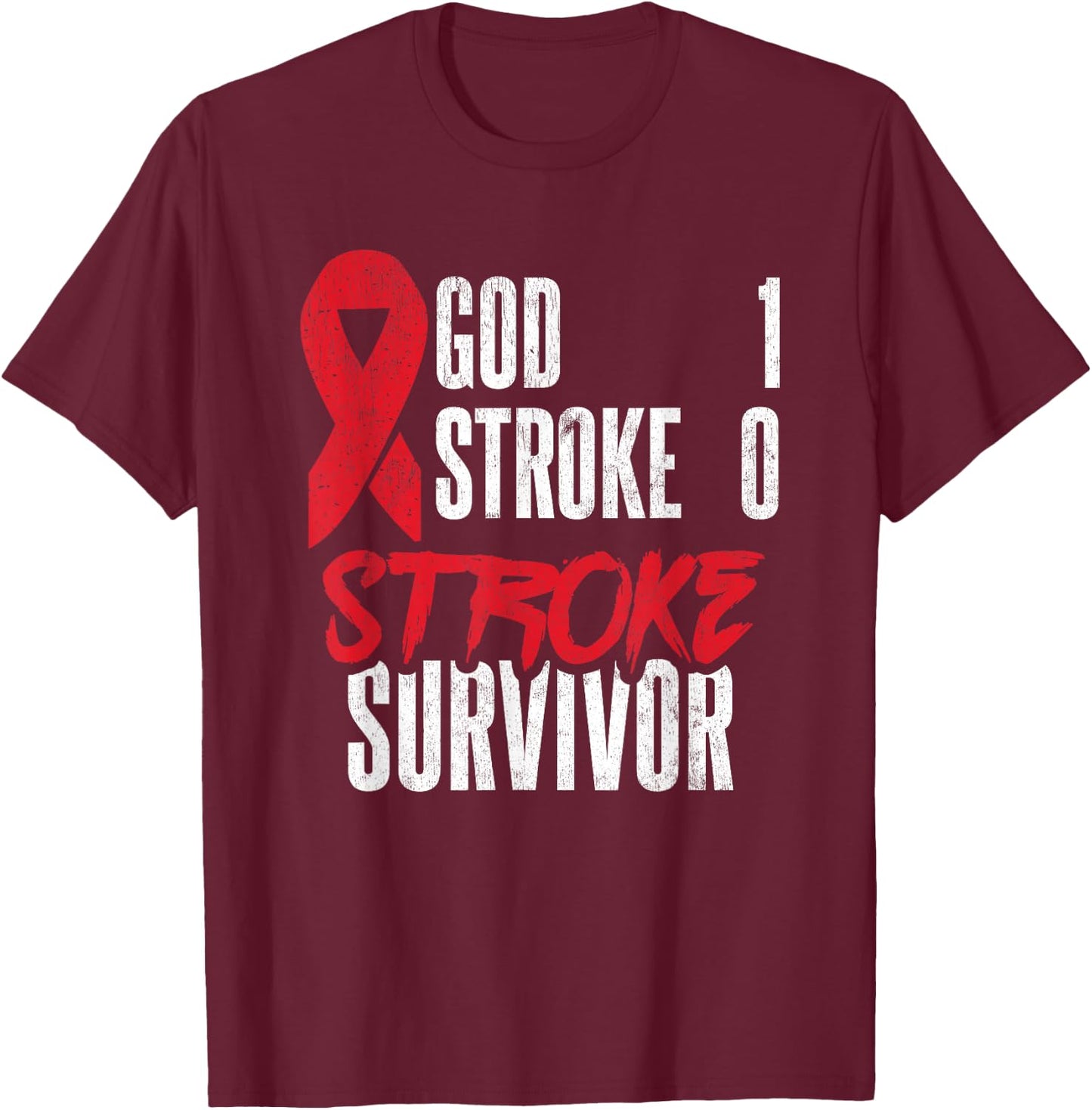 God 1 Stroke 0 Stoke Awareness Stroke Survivor T-Shirt - T-Shirt | Maroon