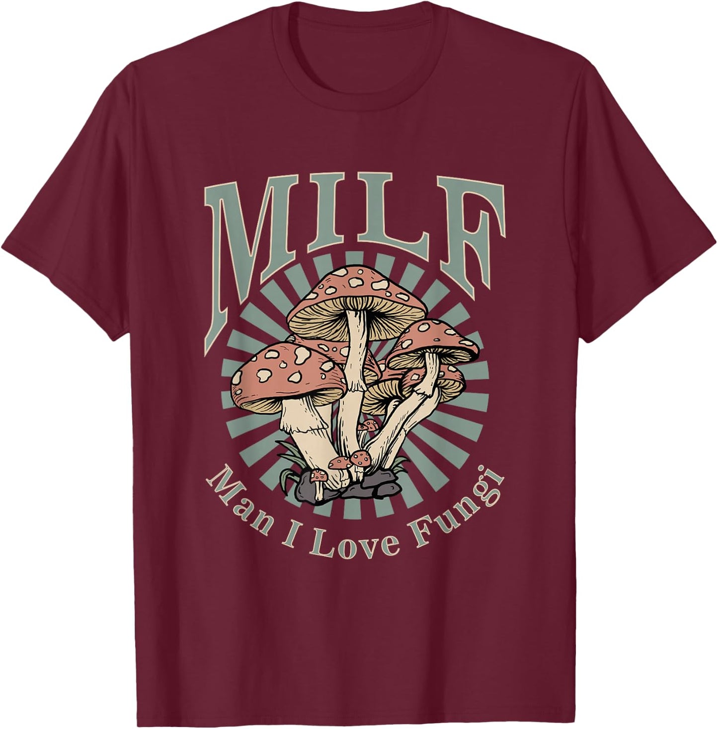 MILF Man I Love Fungi T-Shirt - T-Shirt | Maroon