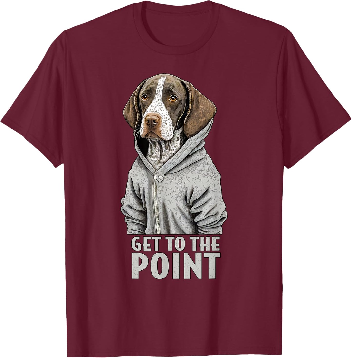 English Pointer Dog Get To The Point Funny Women Girls Kids T-Shirt - T-Shirt | Maroon