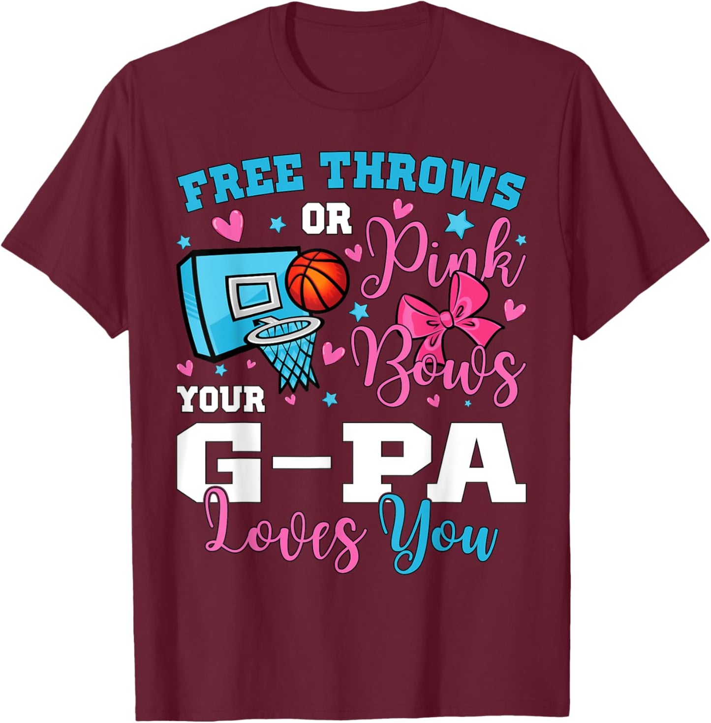 Free Throws or Pink Bows G-pa Loves You Gender Reveal T-Shirt - T-Shirt | Maroon
