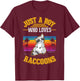 Just a boy who loves Raccoons T-Shirt - T-Shirt | Maroon