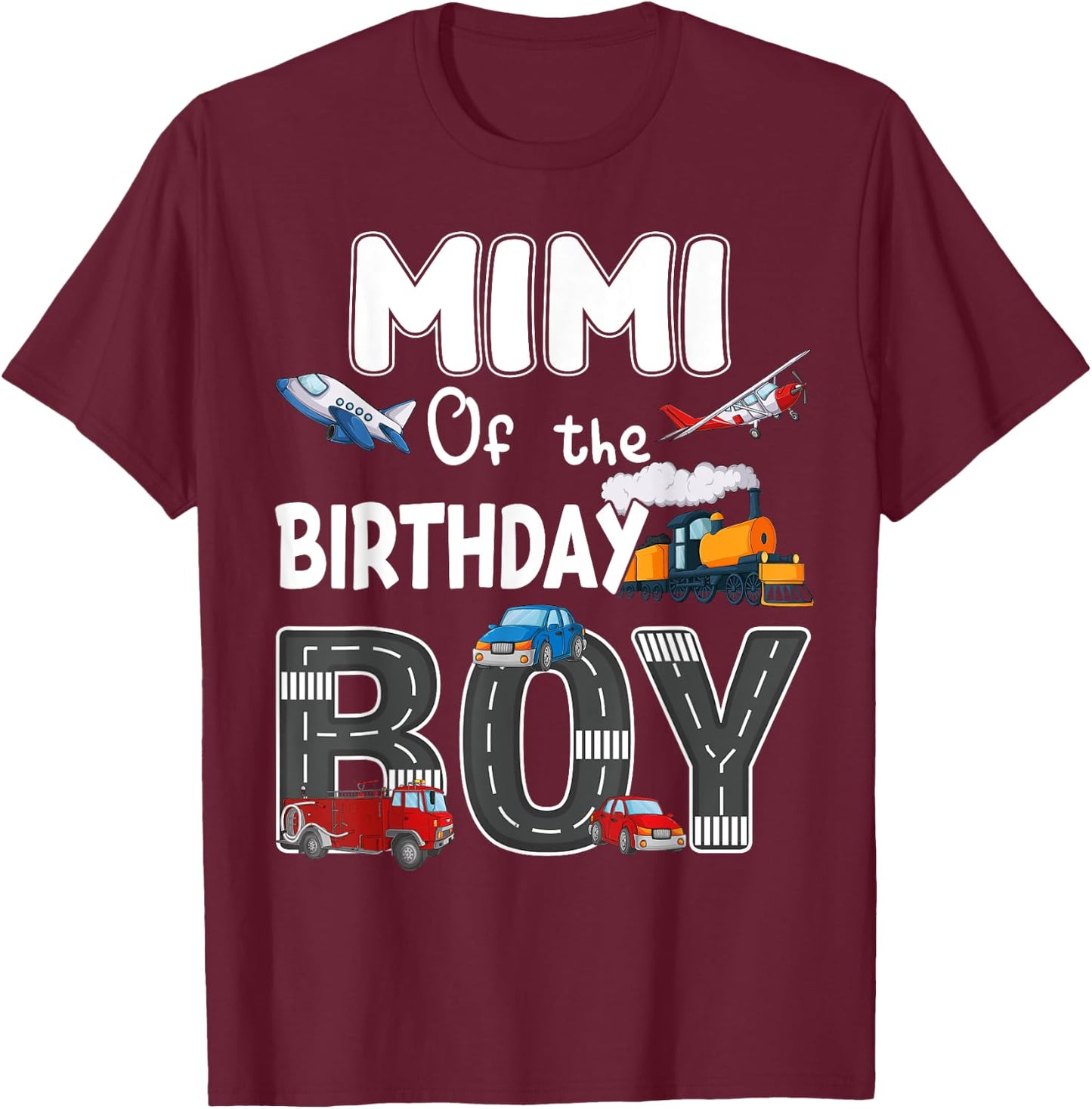Mimi Of The Birthday Boy Trains Cars Fire Trucks Airplane T-Shirt - T-Shirt | Maroon