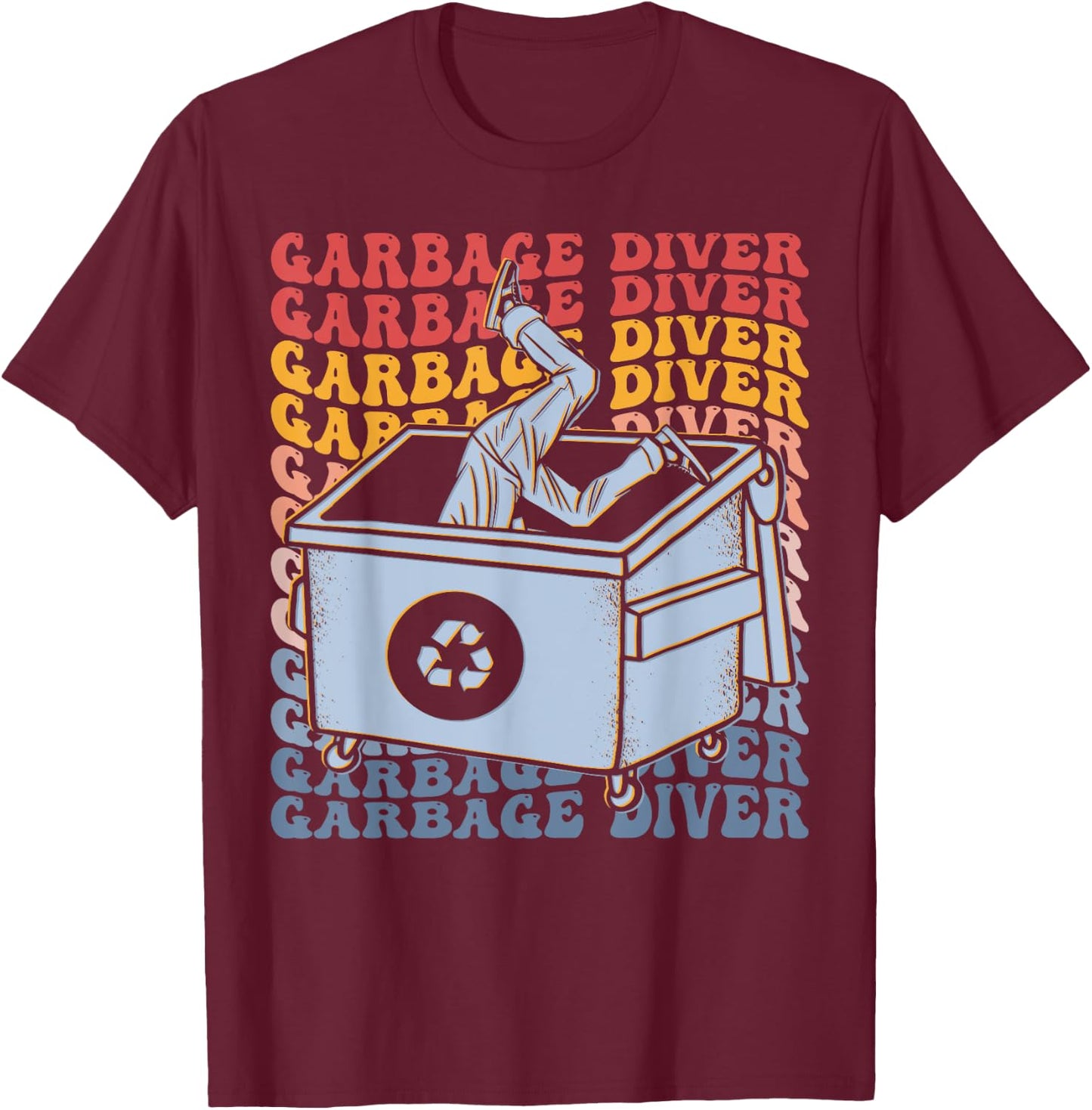 Garbage Diver Groovy Dumpster Diving Trash Picker T-Shirt - T-Shirt | Maroon