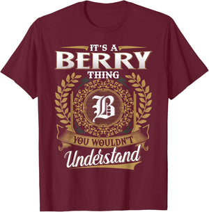 It's A BERRY Thing You Wouldn't Understand Name Classic T-Shirt - T-Shirt | Maroon
