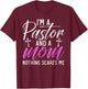 Im a Pastor and a Mom nothing scares me Pastor Mom T-Shirt - T-Shirt | Maroon