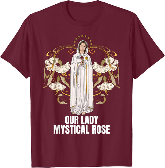 Our Lady Mystical Rose Marian Catholic T-Shirt - T-Shirt | Maroon