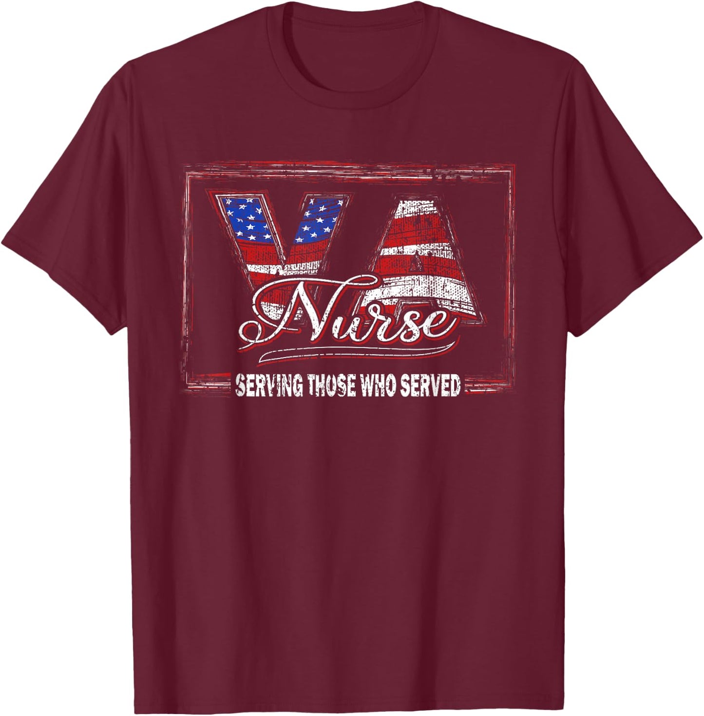 Va nurse serving those who served veteran nurse T-Shirt - T-Shirt | Maroon