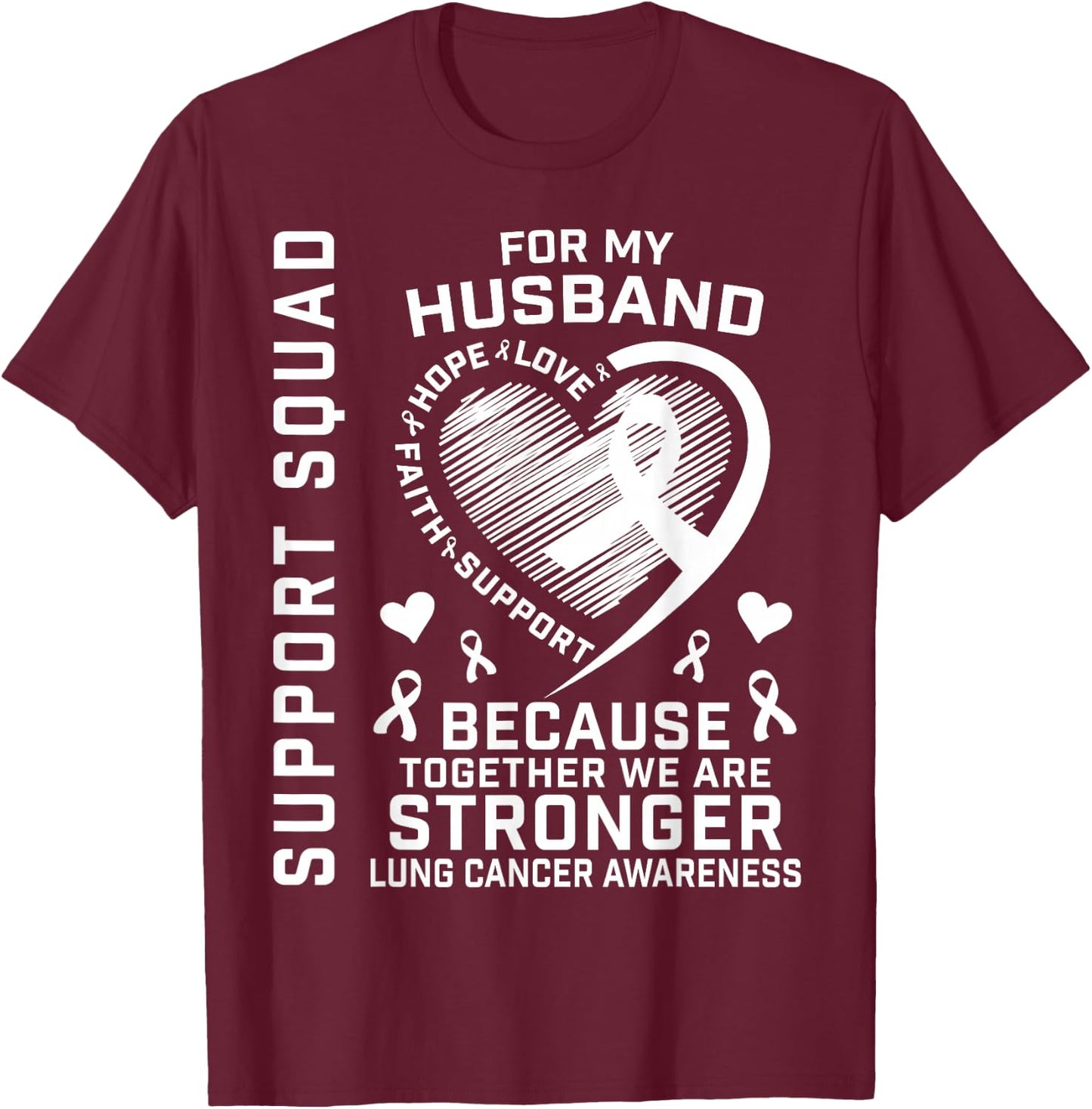 I Wear White Support Husband Lung Cancer Awareness Products T-Shirt - T-Shirt | Maroon