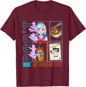 Don't Make Me Use My Vocaloid Voice, Anime Otaku Girl Japan T-Shirt - T-Shirt | Maroon