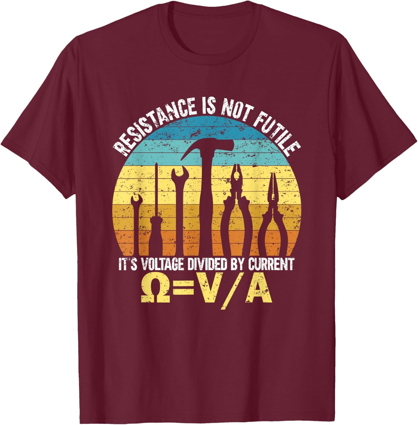 Resistance Is Not Futile Funny Electrician T-Shirt - T-Shirt | Maroon
