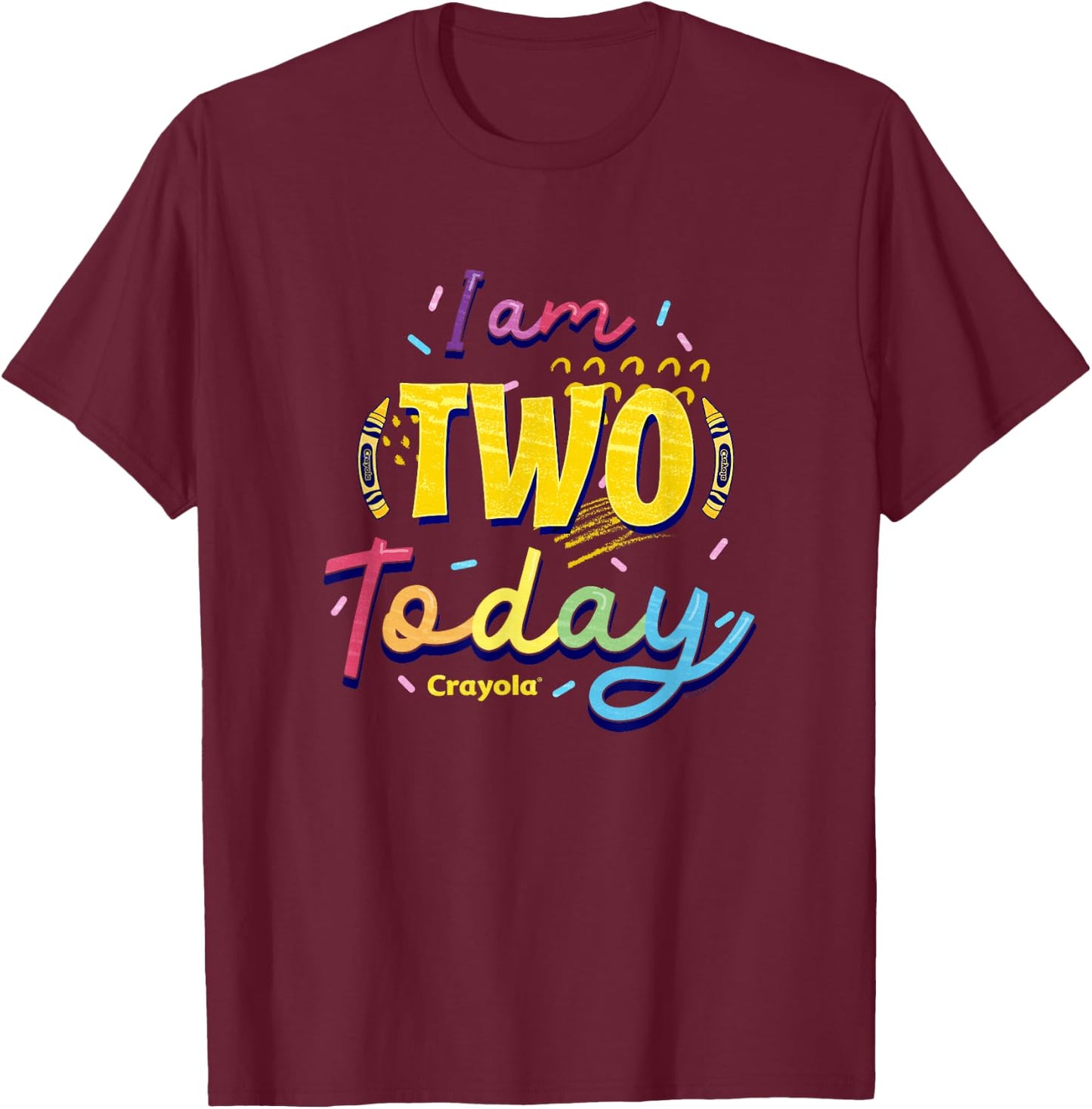 Crayola Birthday I Am Two Today Colorful Celebration Logo T-Shirt - T-Shirt | Maroon