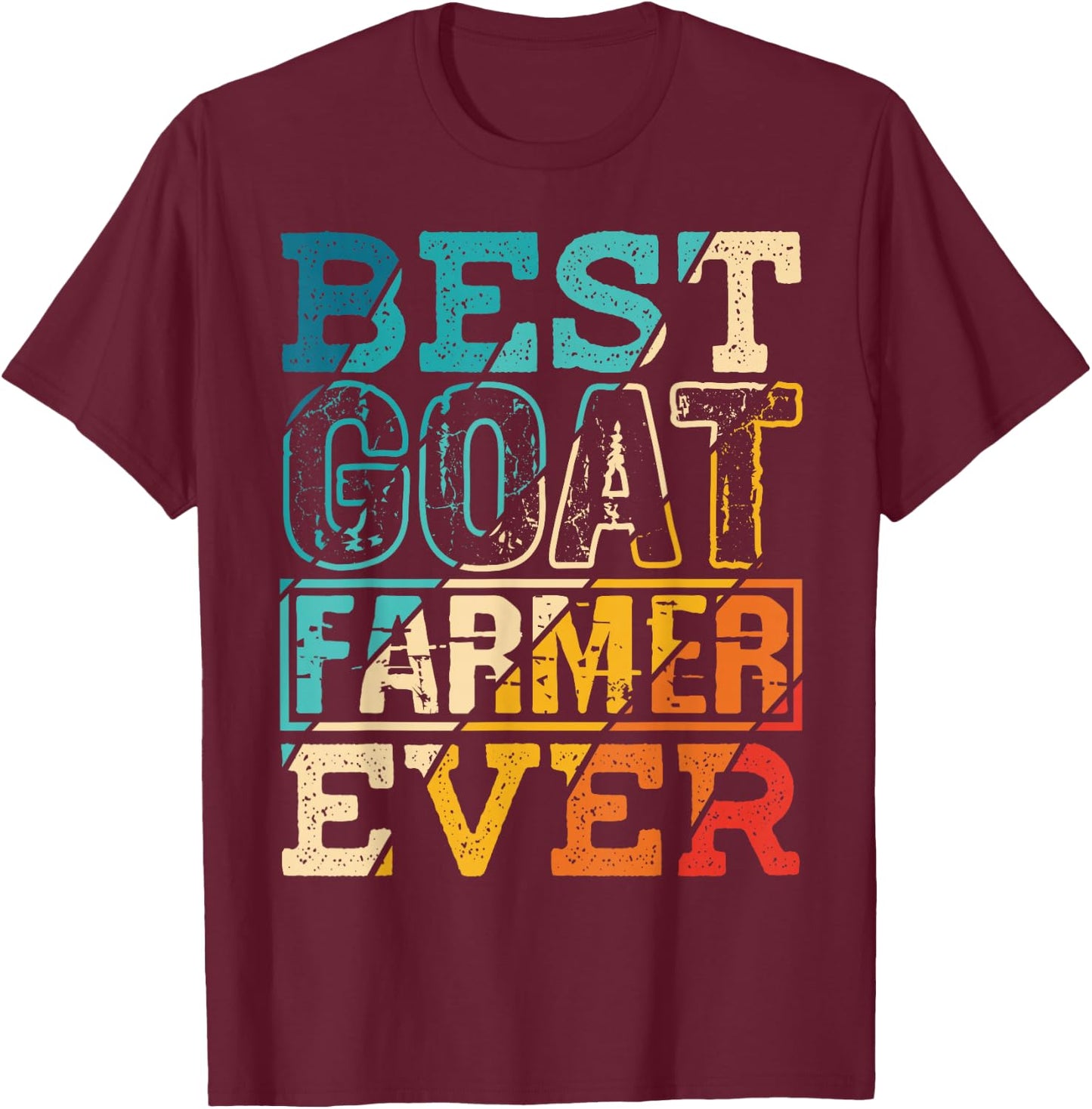 Best Goat Farmer Ever Farm Funny Gift Farmer Cheese Lover T-Shirt - T-Shirt | Maroon