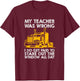 Trucker Big Rig Semi-Trailer Truck Driver Funny Trucker T-Shirt - T-Shirt | Maroon