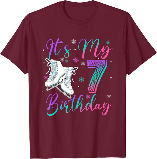 Ice Skating Birthday Girl 7 Year Old It's My 7th Birthday T-Shirt - T-Shirt | Maroon