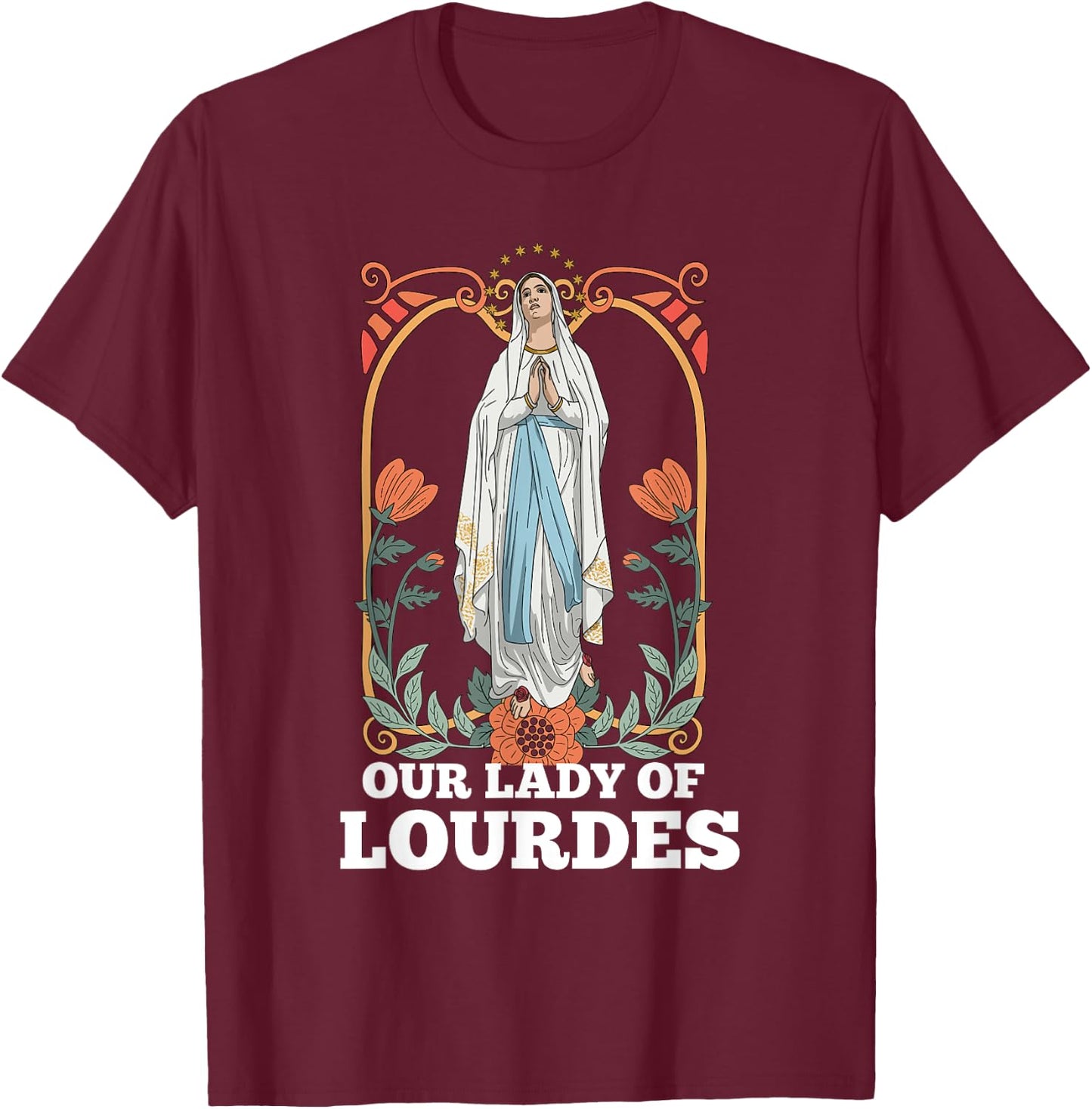 Our Lady of Lourdes Marian Pilgrimage Catholic T-Shirt - T-Shirt | Maroon