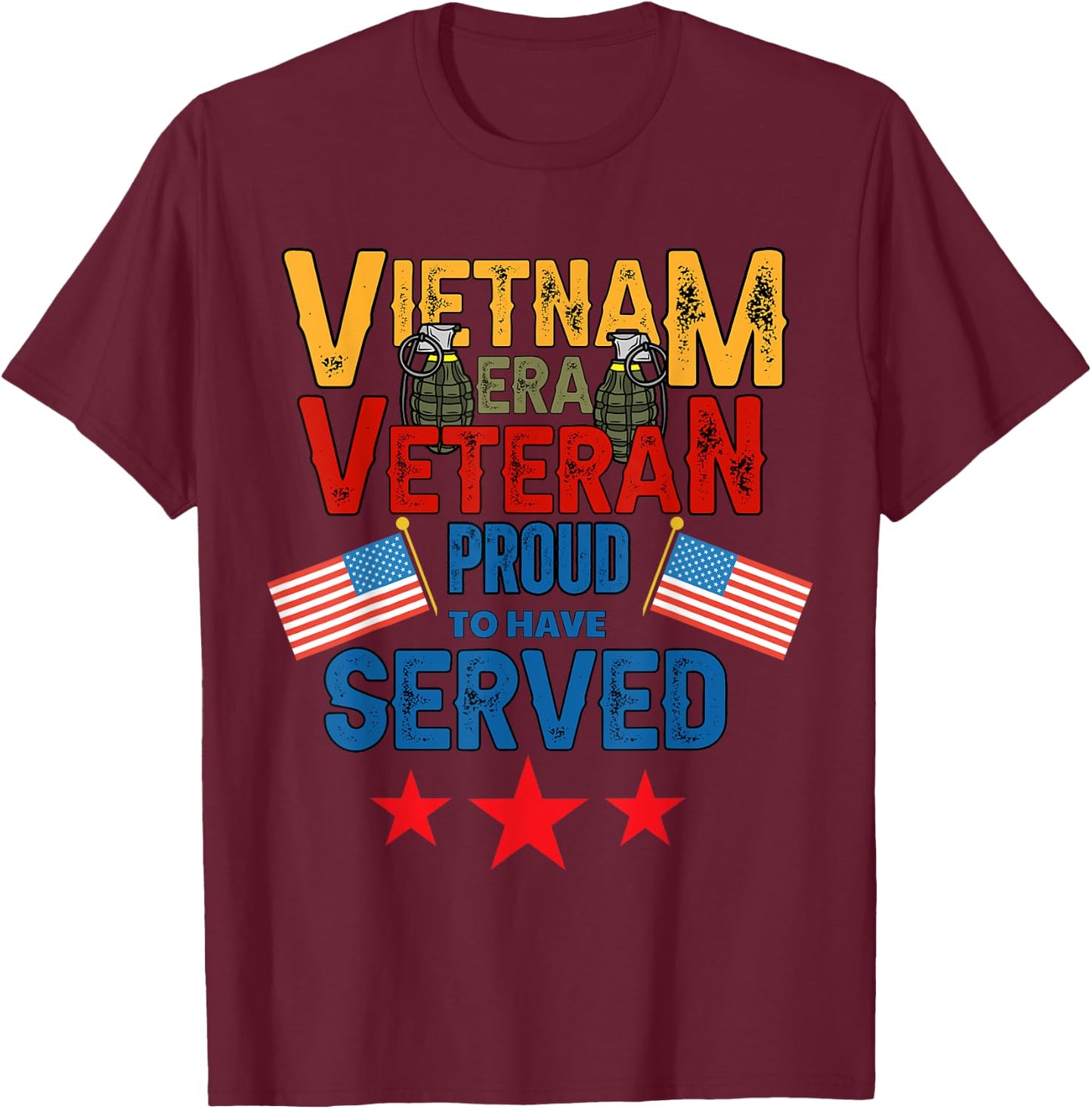 Vietnam Era Veteran Proud To Have Served T-Shirt - T-Shirt | Maroon