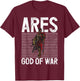 Ares God Of War Greek Mythology Gifts Ancient Olympian T-Shirt - T-Shirt | Maroon