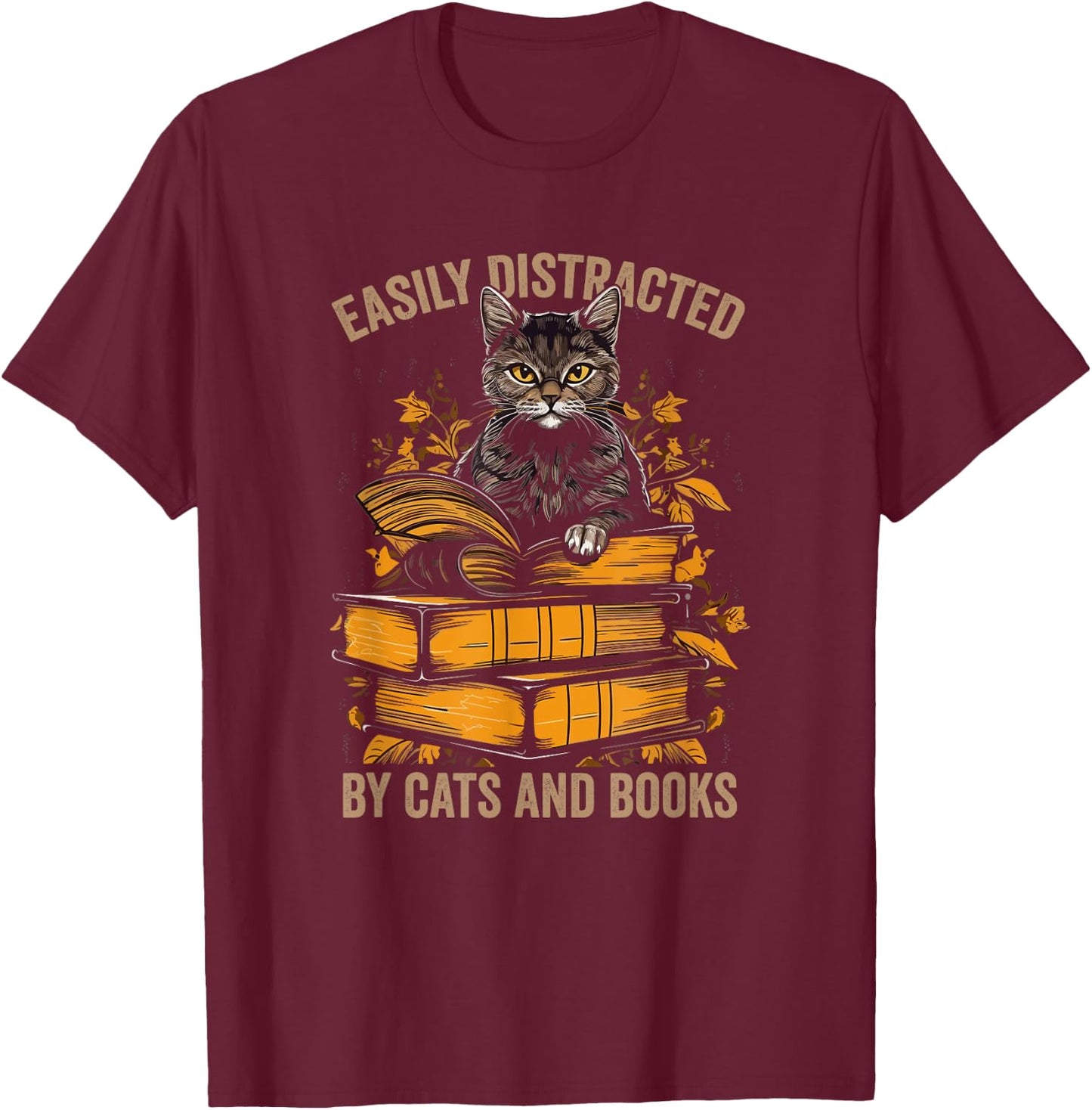 Easily Distracted by Cats and Books Book Reading Lovers T-Shirt - T-Shirt | Maroon