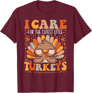 I Care for the Cutest Little Turkeys Thanksgiving Nurse T-Shirt - T-Shirt | Maroon
