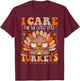 I Care for the Cutest Little Turkeys Thanksgiving Nurse T-Shirt - T-Shirt | Maroon