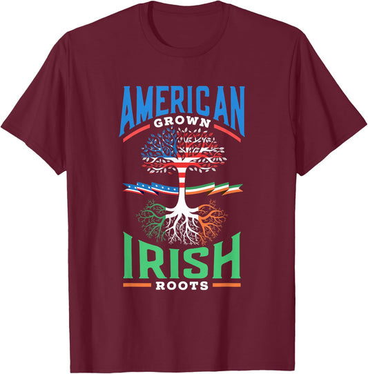 American Grown Irish Roots St. Patricks Day Green Ireland Us T-Shirt - T-Shirt | Maroon