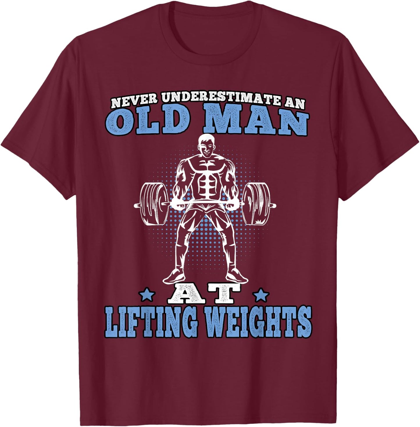 Fitness Old Man Pumping Gym Workout Gym T-Shirt - T-Shirt | Maroon