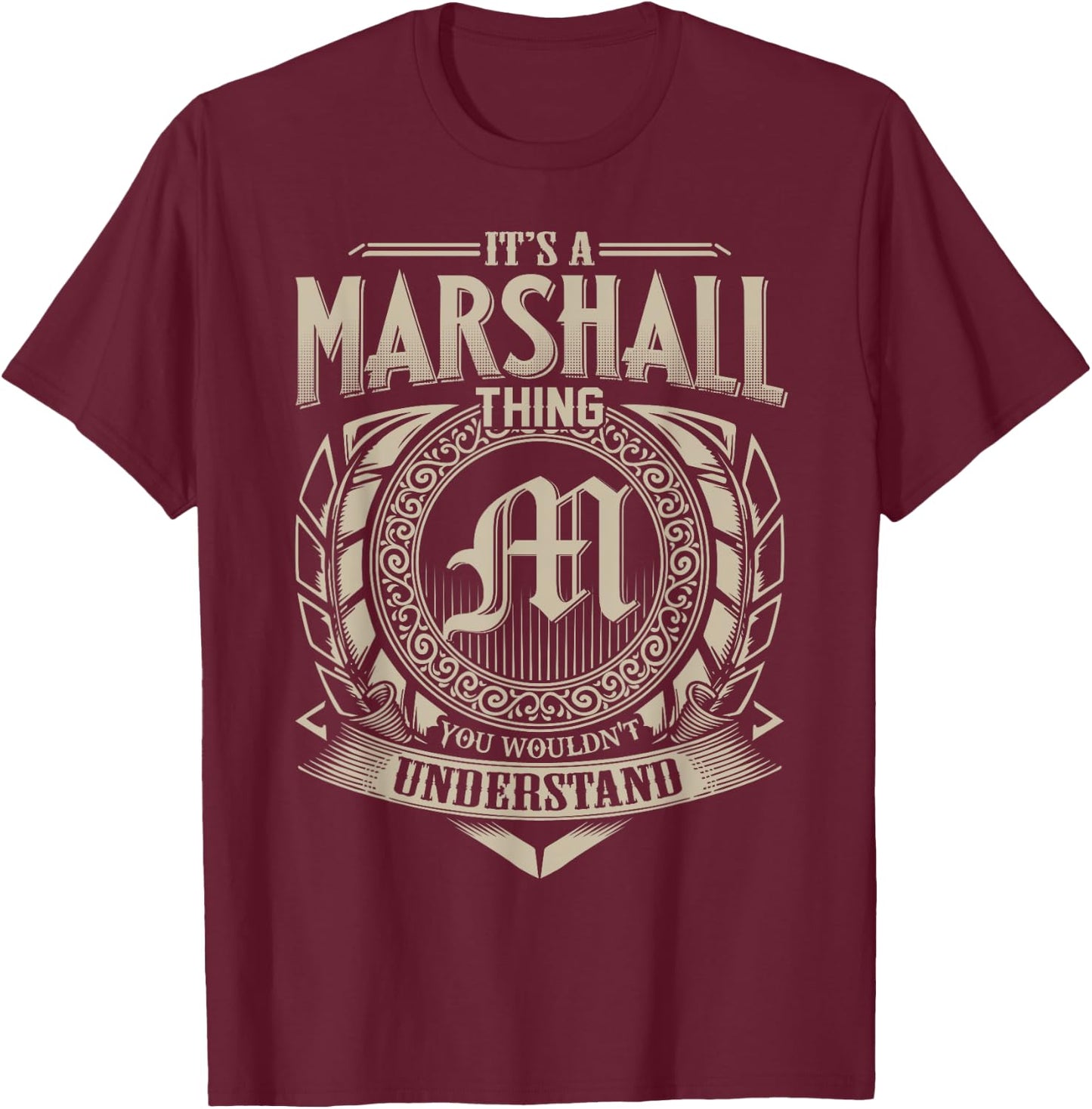 It's A MARSHALL Thing You Wouldn't Understand Name Vintage T-Shirt - T-Shirt | Maroon