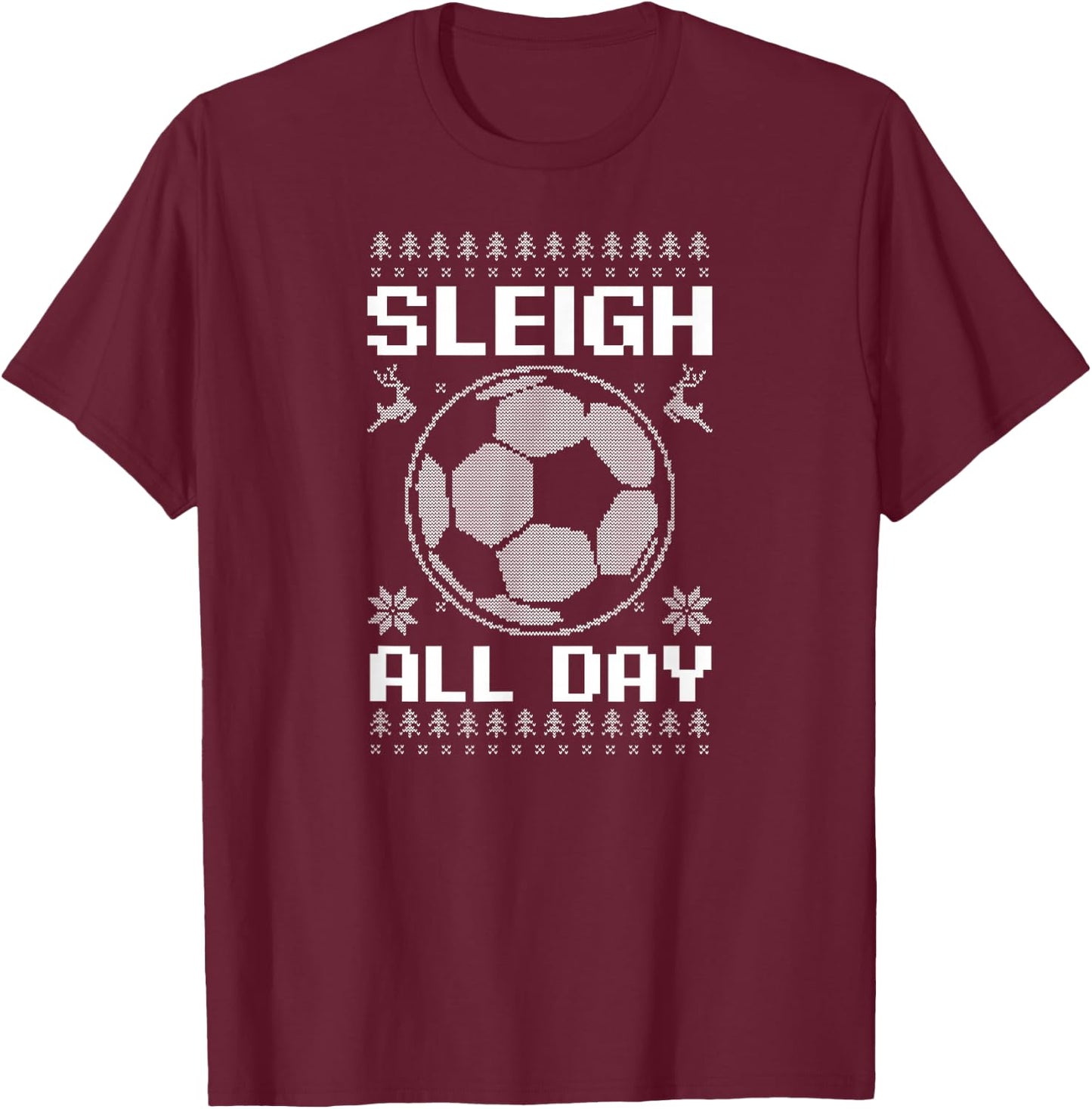 Sleigh All Day Design Christmas Soccer T-Shirt - T-Shirt | Maroon