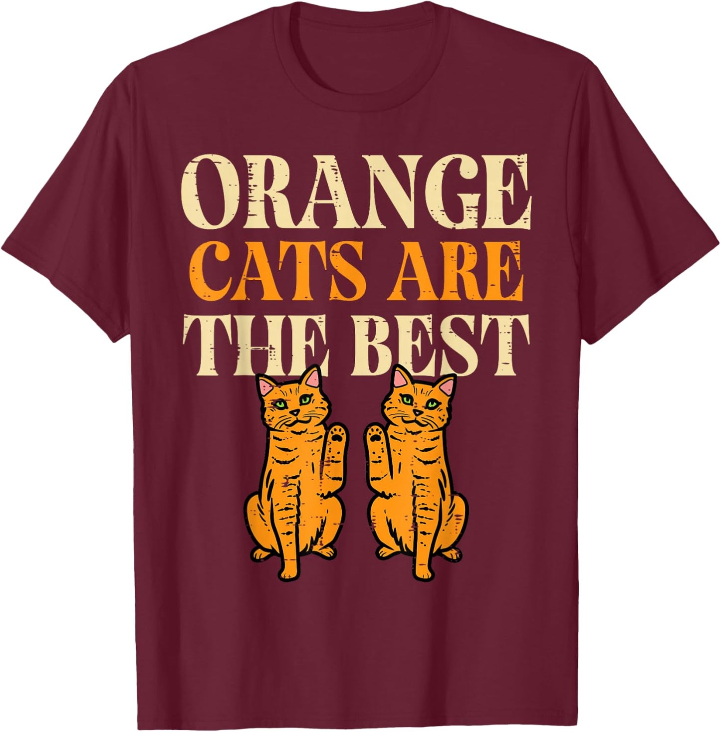 Orange Cats are The Best Feline Tabby Kitty Women Girls Kids T-Shirt - T-Shirt | Maroon