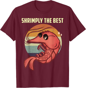 Shrimply The Best Funny Shrimp Catcher Shrimping Season T-Shirt - T-Shirt | Maroon