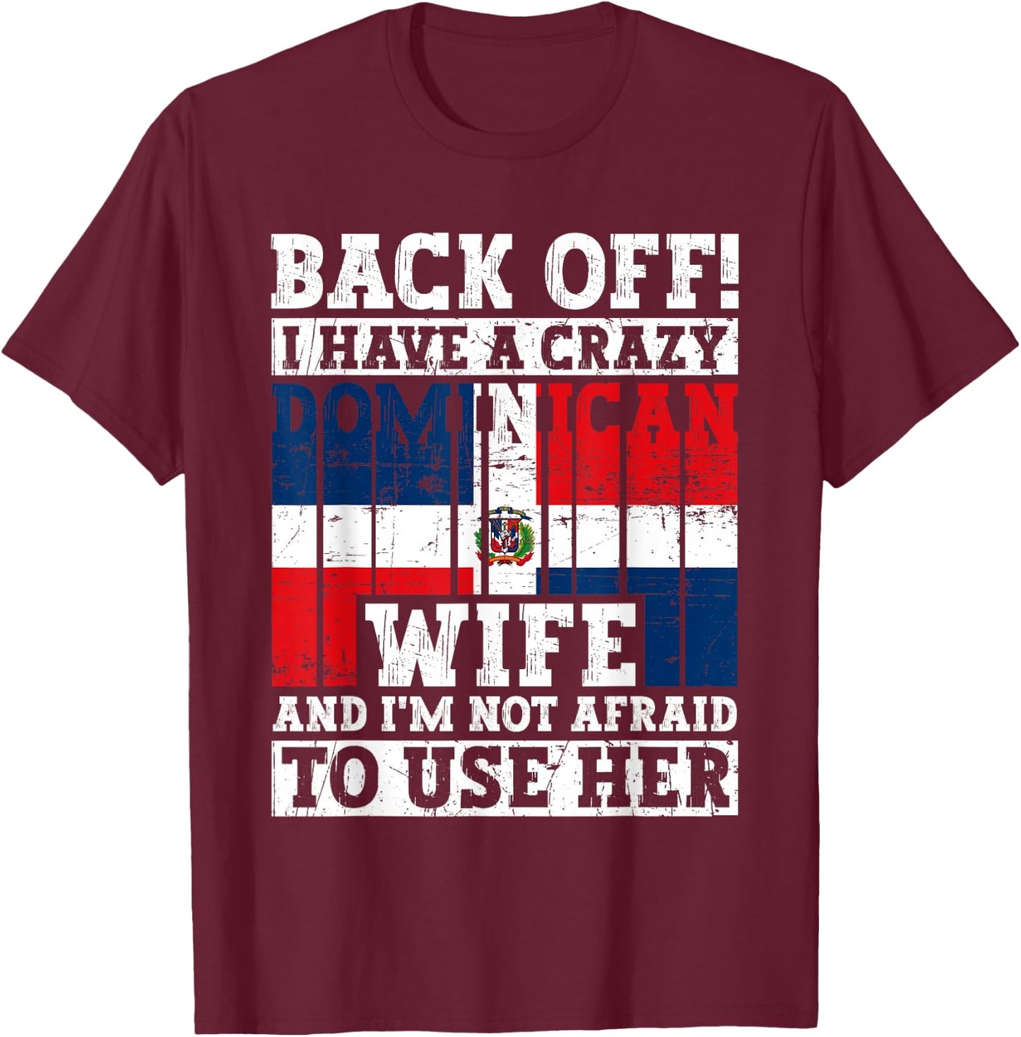 Funny Dominican Republic Husband Dominican Flag Heritage T-Shirt - T-Shirt | Maroon
