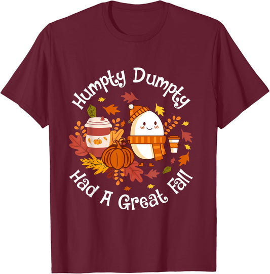 Humpty Dumpty Had a Great Fall T-Shirt - T-Shirt | Maroon
