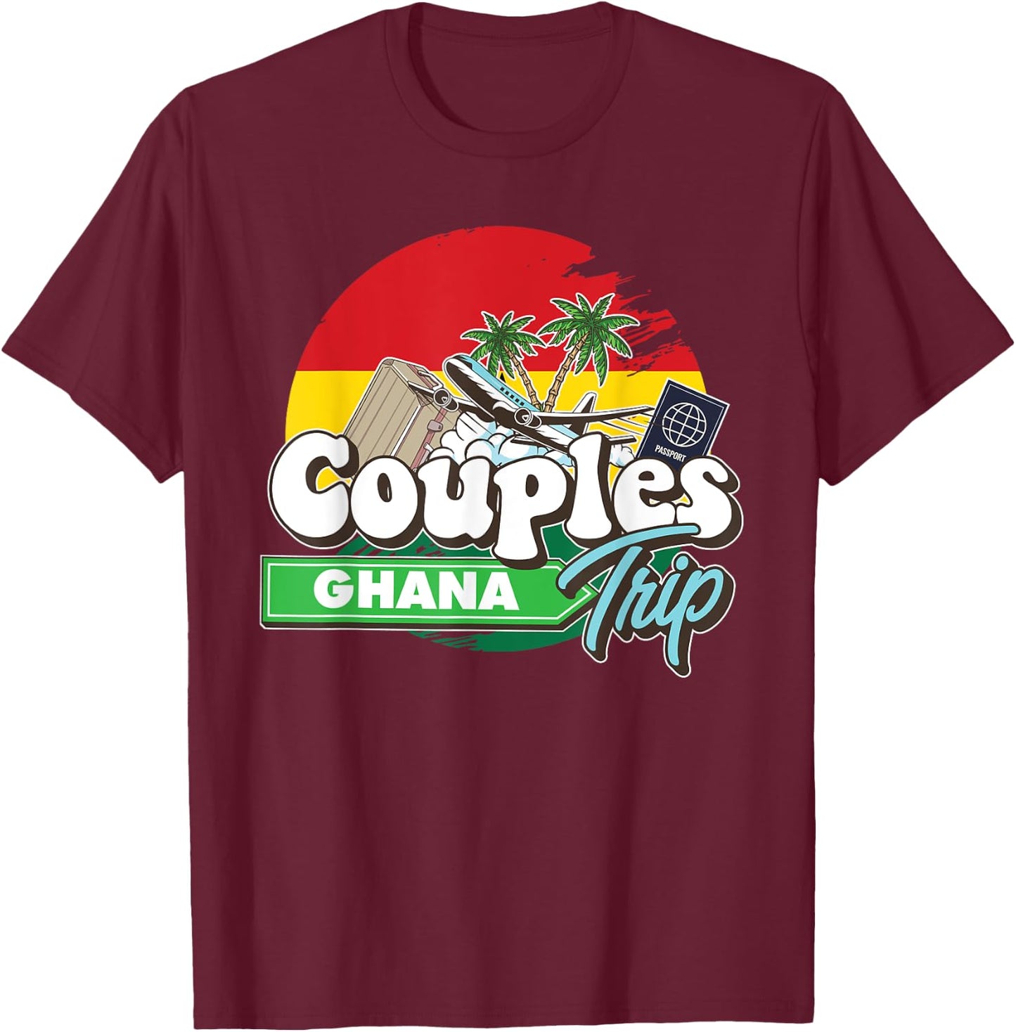 Couples Trip Ghana Bound Couple Travel Goal Vacation Trip T-Shirt - T-Shirt | Maroon