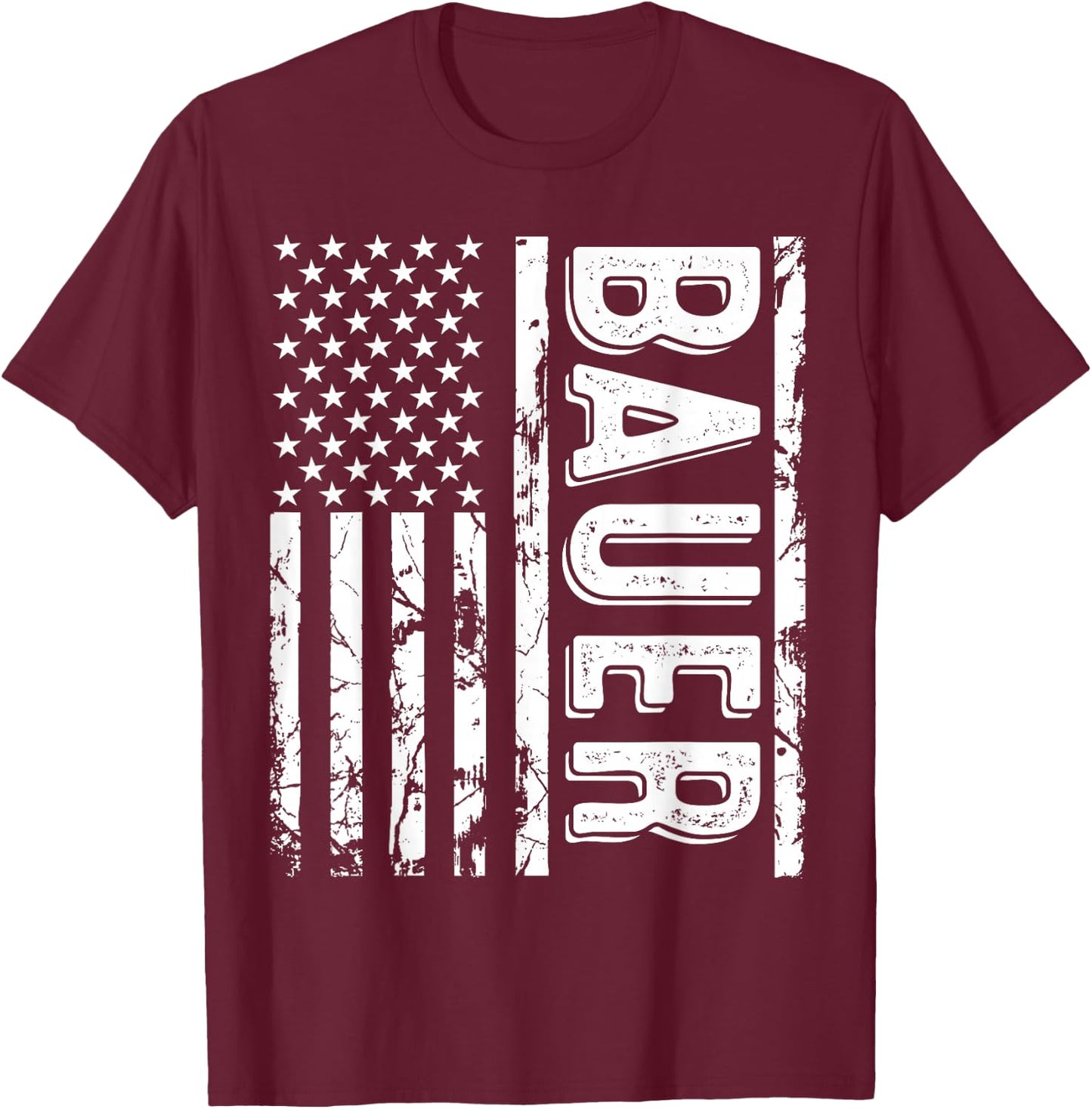 Bauer Last Name Funny Surname Team Bauer Family Reunion T-Shirt - T-Shirt | Maroon