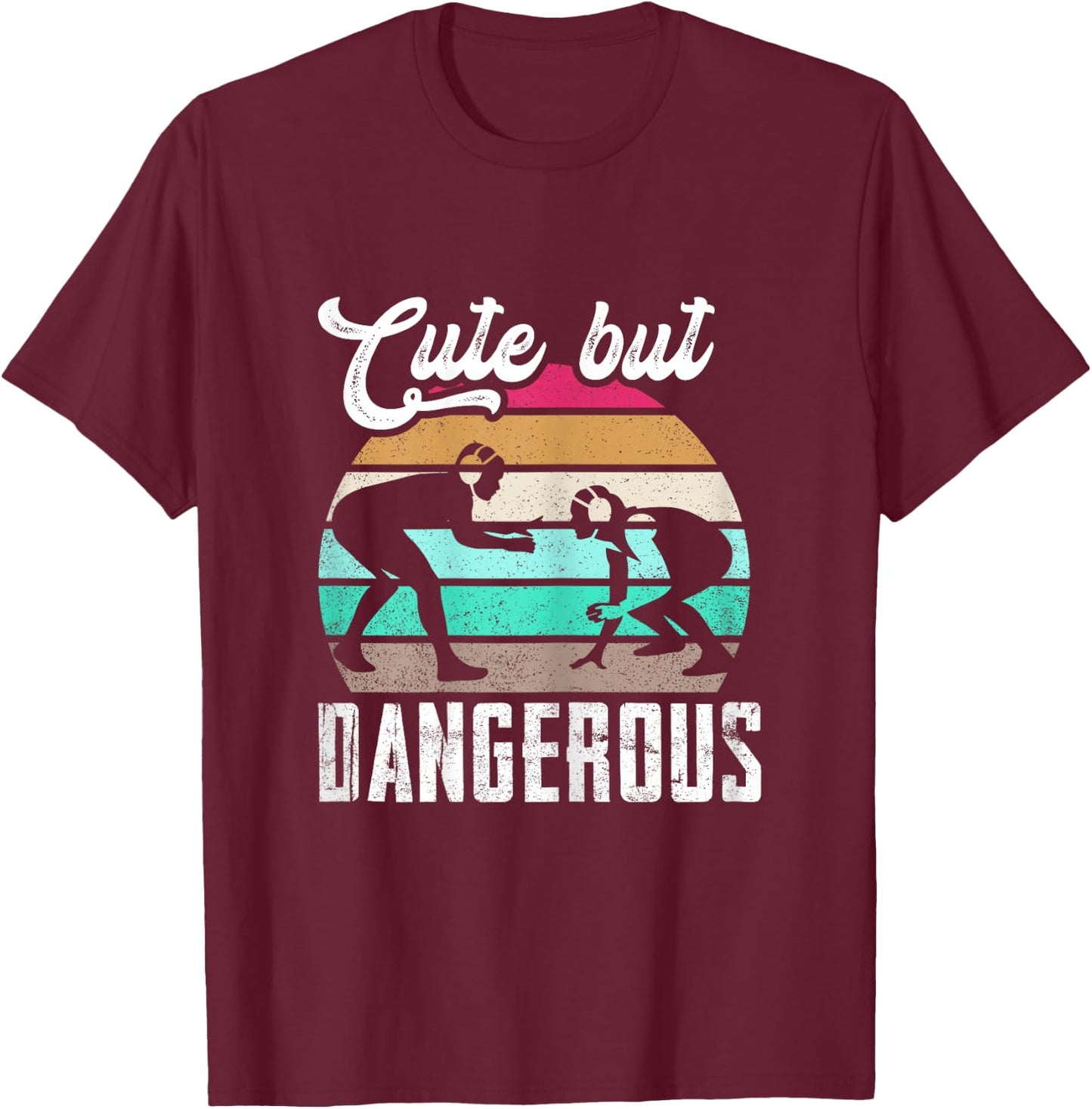 Cute But Dangerous Girls Wrestling Women Teen Girls T-Shirt - T-Shirt | Maroon